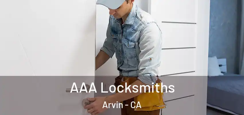  AAA Locksmiths Arvin - CA