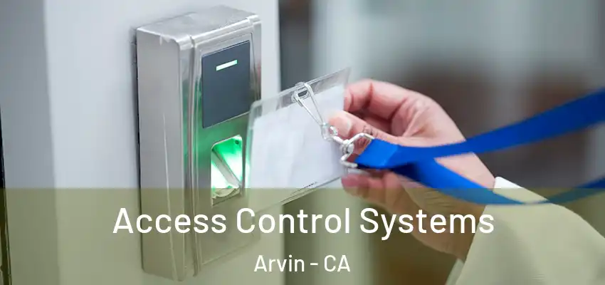  Access Control Systems Arvin - CA