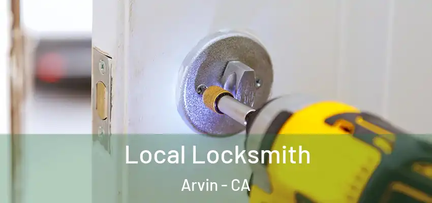  Local Locksmith Arvin - CA