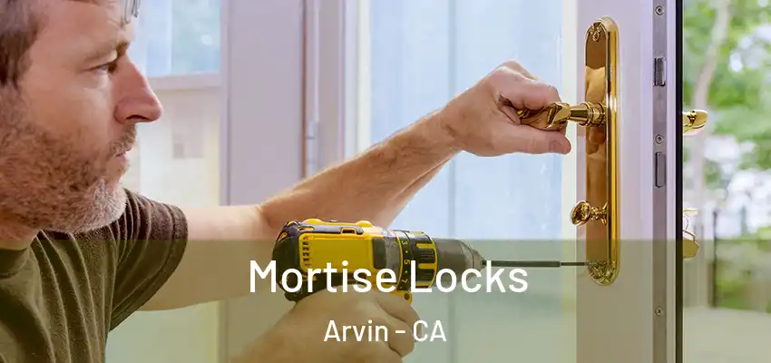  Mortise Locks Arvin - CA