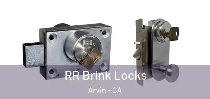  RR Brink Locks Arvin - CA