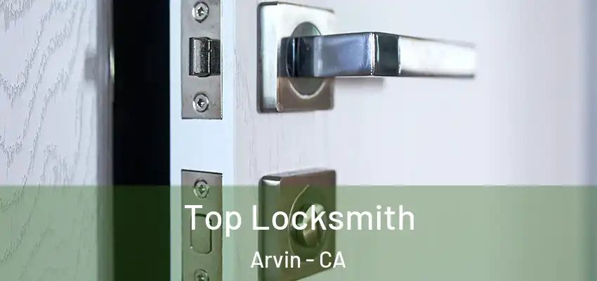  Top Locksmith Arvin - CA